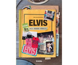 Elvis Presley - Wij Waren Erbij! - Boek - Dutch Language -