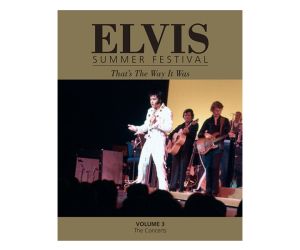 Elvis Presley - That's The Way It Was - Summer Festival volume 1 / 2 / 3 4