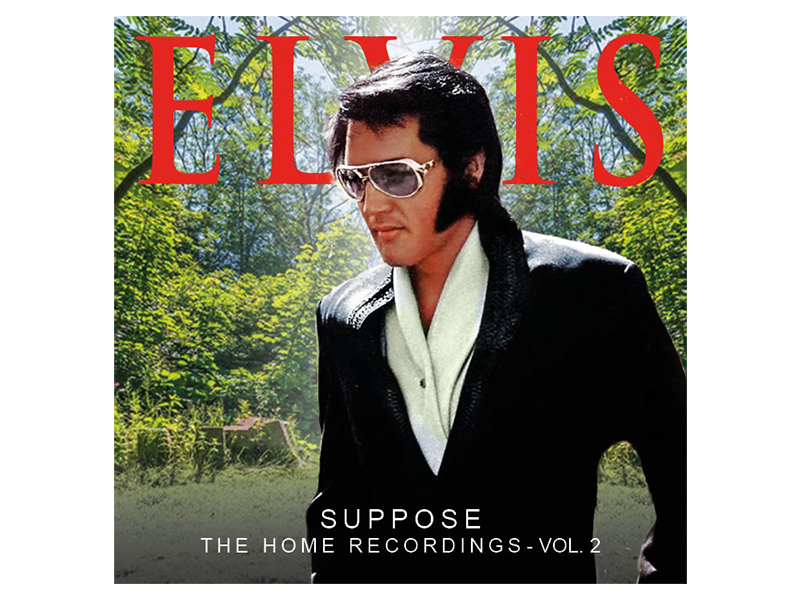 Elvis Presley - Suppose - The Home Recordings volume 2 - CD