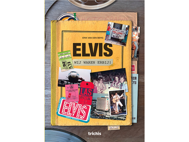 Elvis Presley - Wij Waren Erbij! - Boek - Dutch Language -
