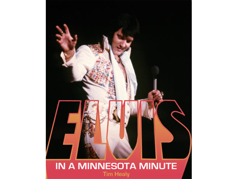Elvis Presley - In A Minnesota Minute - Tim Healey Book - MRS
