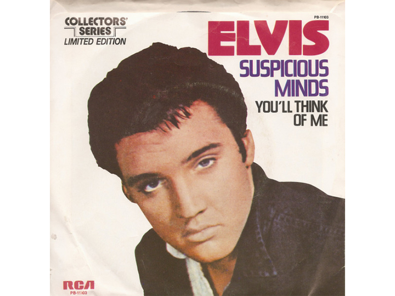 Elvis Presley - Suspicious Minds - You'll Think Of Me - 45 RPM
