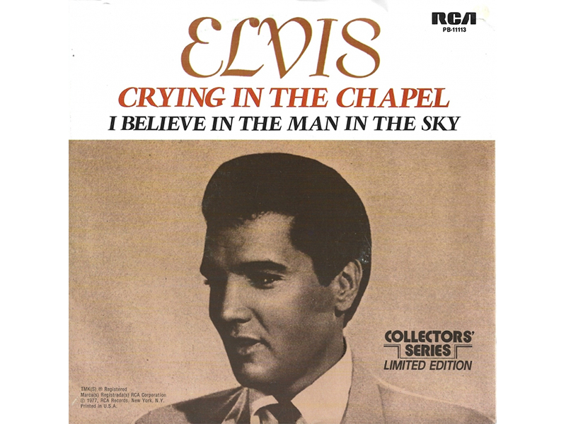 Elvis Presley - Crying In The Chapel - I Believe In The Man In The Sky - 45 RPM