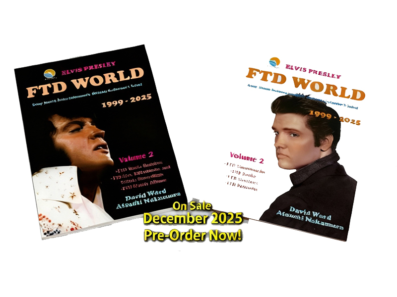 Elvis Presley - FTD WORLD - 1999-2025 - set of 2 books - Japan - David Ward - Atsushi Nakamura - upd